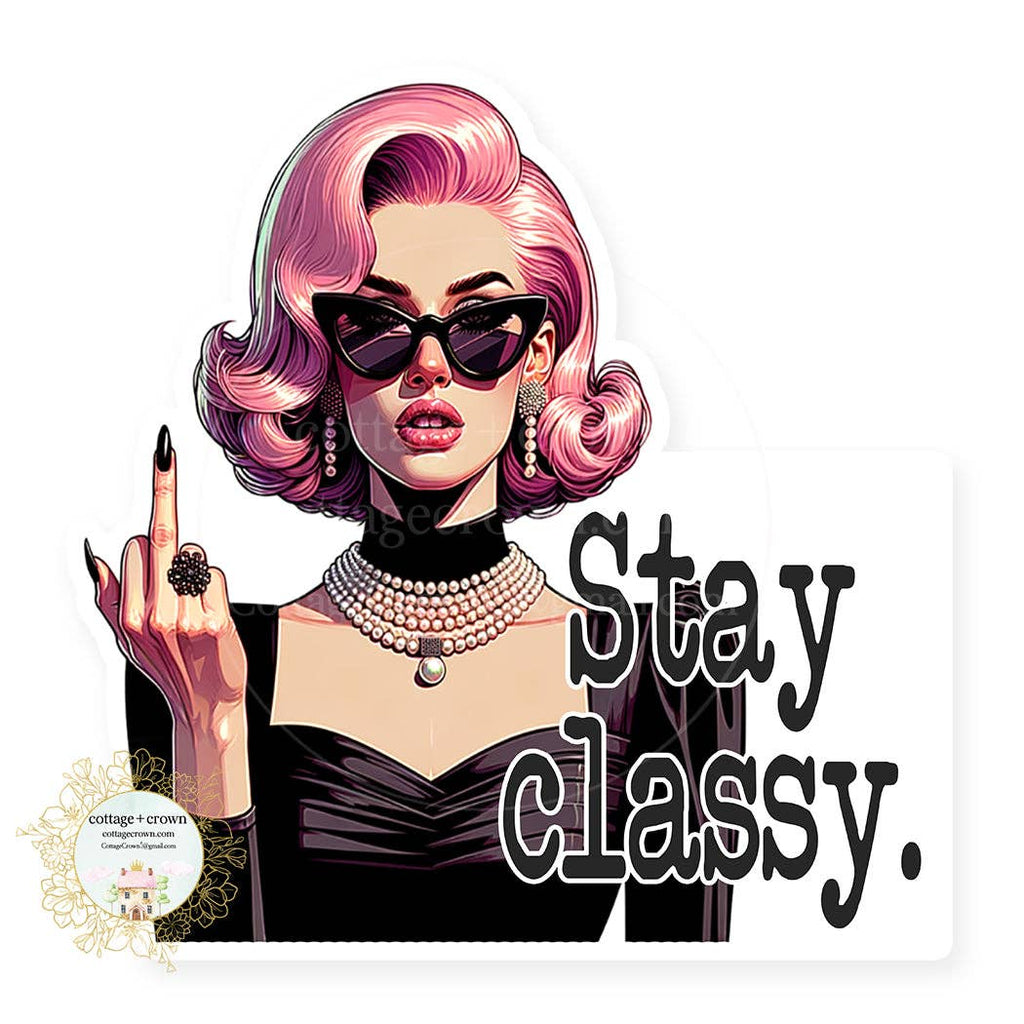 Stay Classy Retro Vinyl Sticker