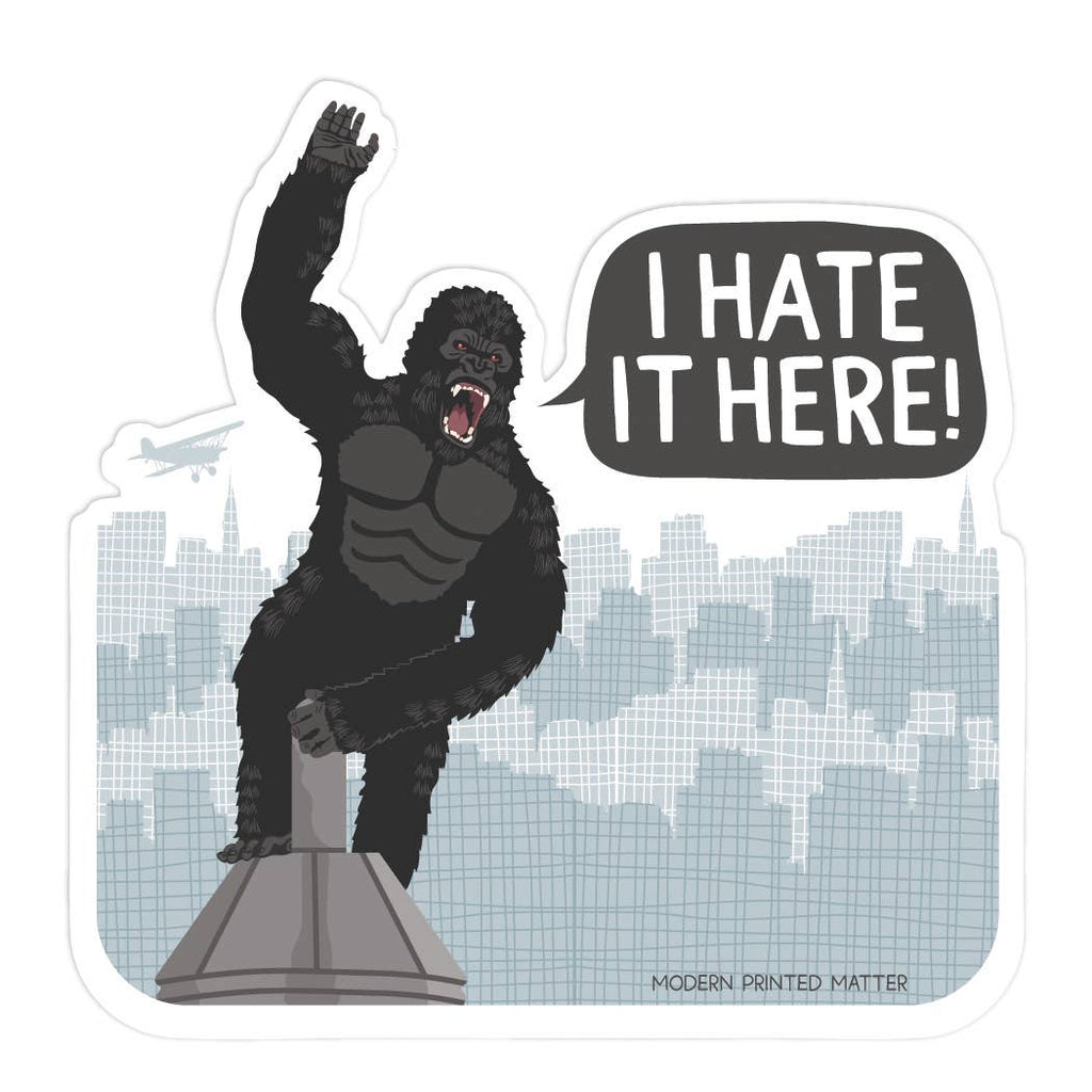 I Hate It Here Sticker