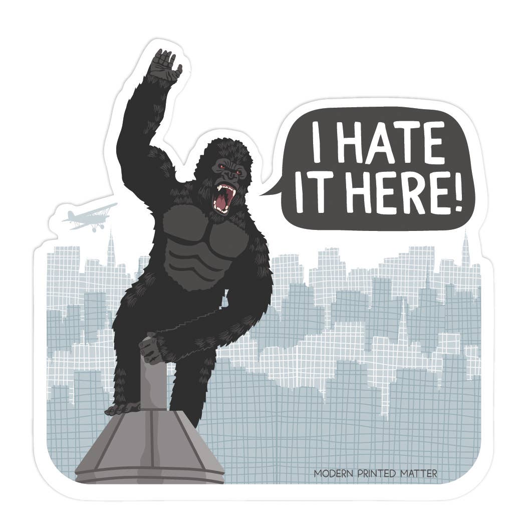 I Hate It Here Sticker