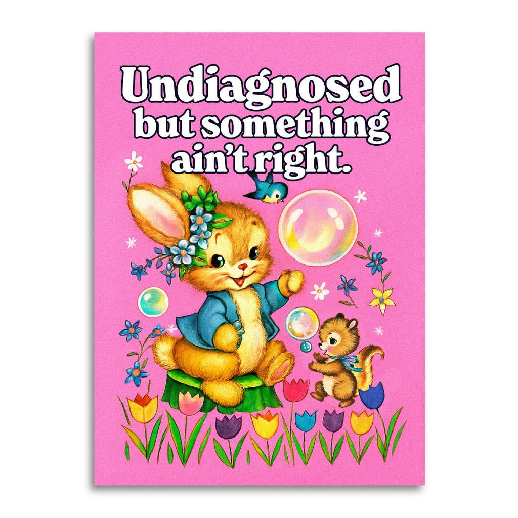 Undiagnosed but Something Ain’t Right Greeting Card