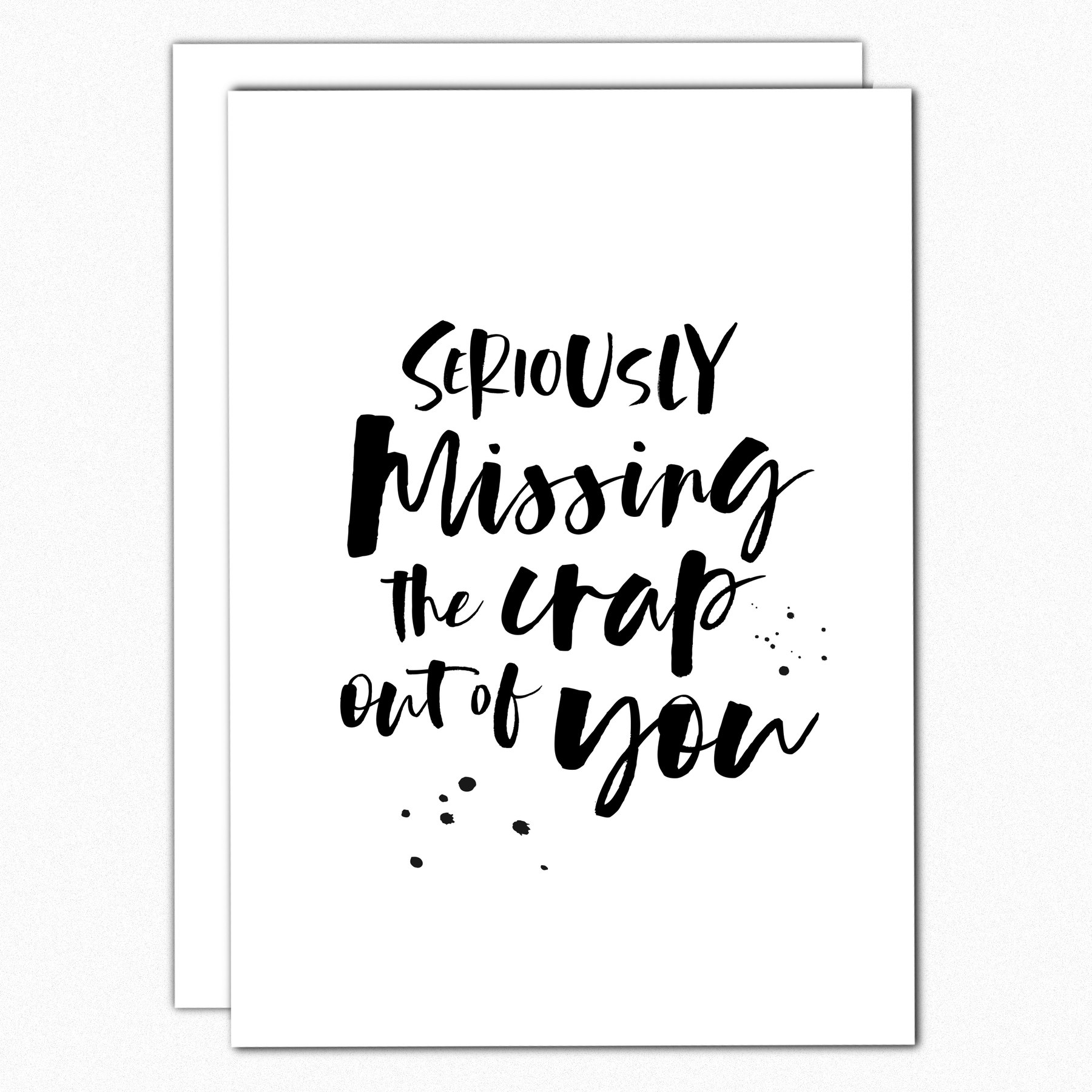 Missing The Crap Out Of You Card