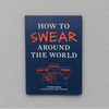 How to Swear Around the World Book photo 1 on the lighter grey backdrop