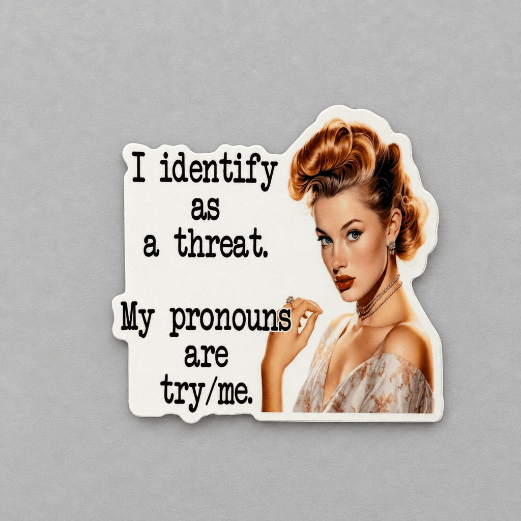 I Identify As A Threat Sticker photo 1 on the lighter grey backdrop