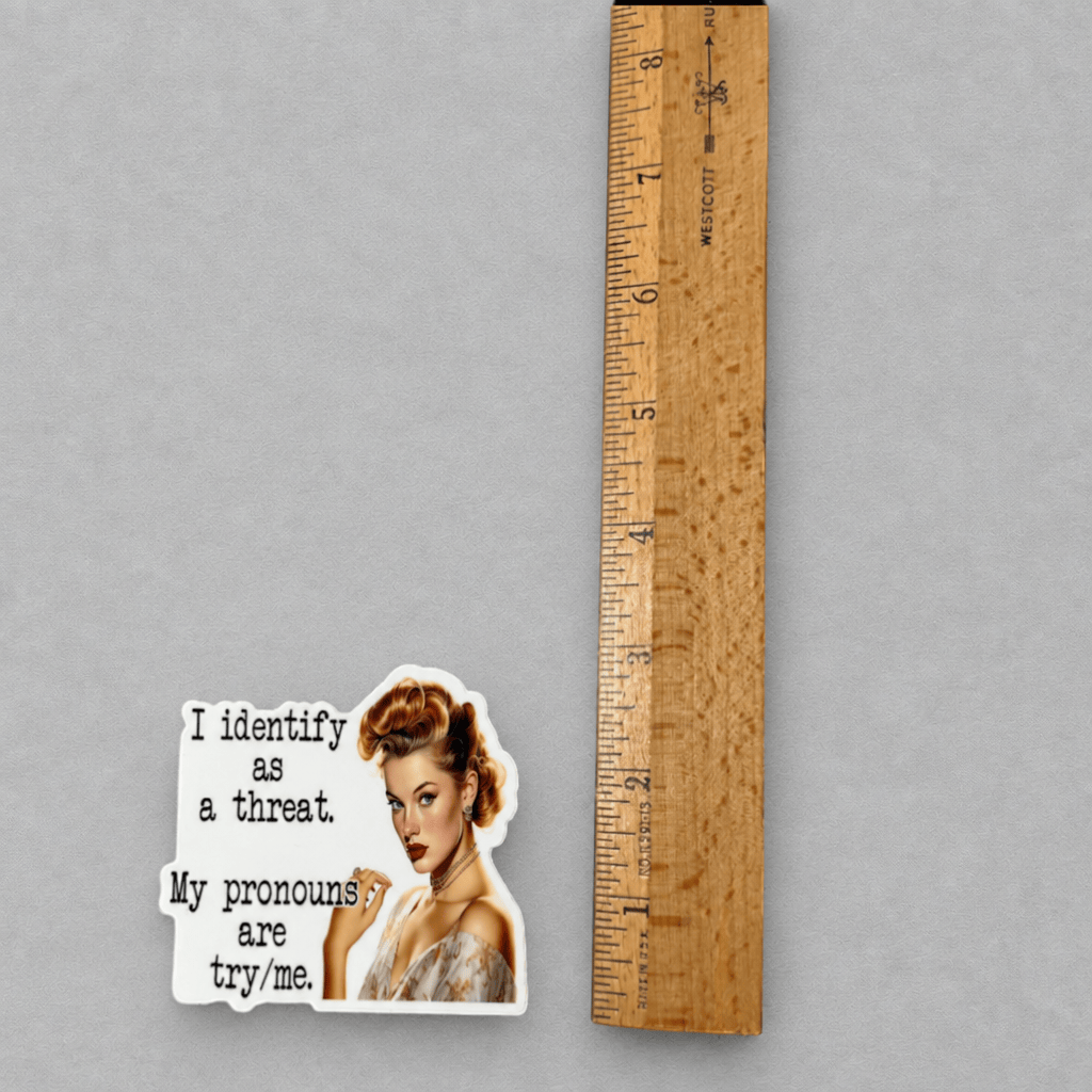 I Identify As A Threat Sticker photo 3 on the lighter grey backdrop