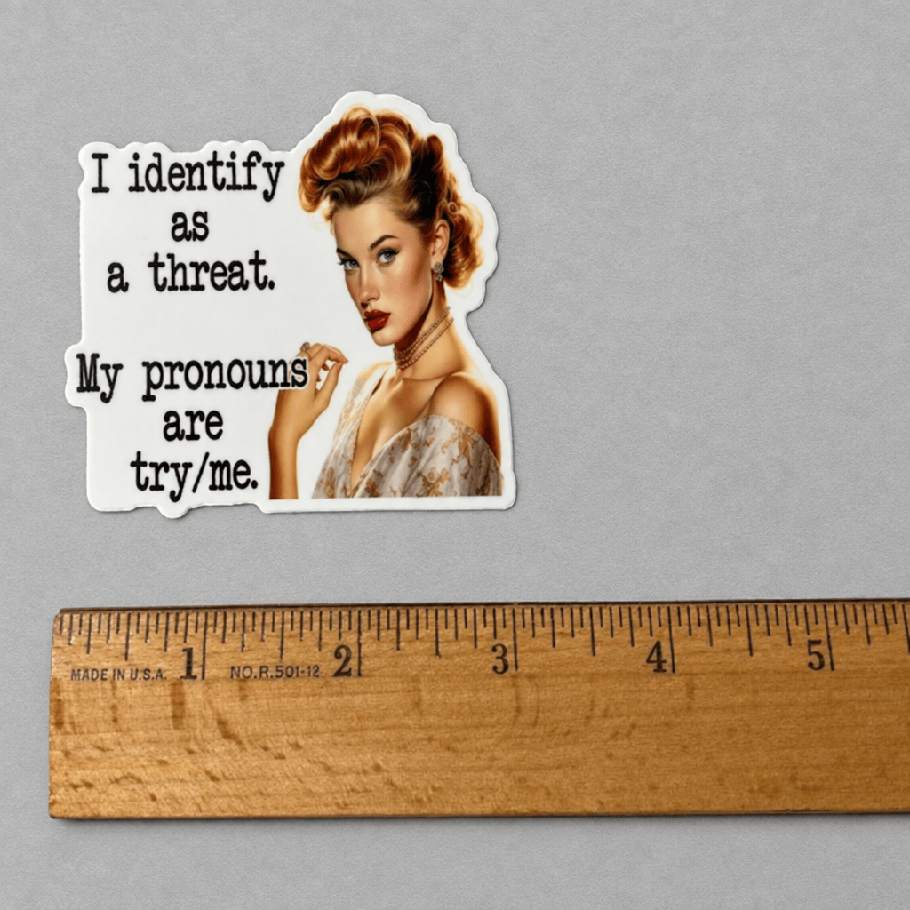 I Identify As A Threat Sticker photo 4 on the lighter grey backdrop
