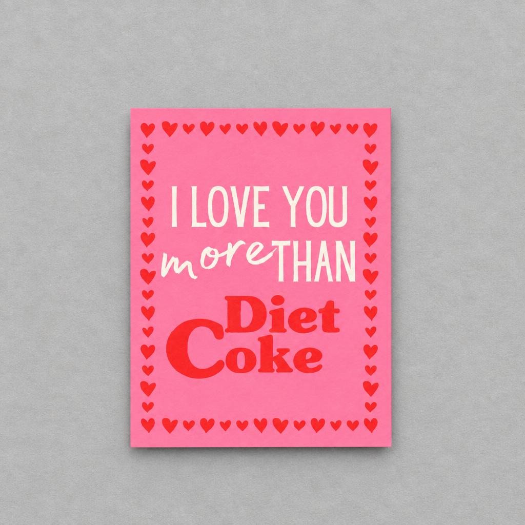 I Love You More Than Diet Coke Card photo 1 on the lighter grey backdrop