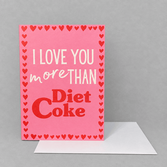 I Love You More Than Diet Coke Card photo 2 on the lighter grey backdrop