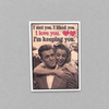 I met you. I liked you. I'm keeping you card photo 1 on the lighter grey backdrop