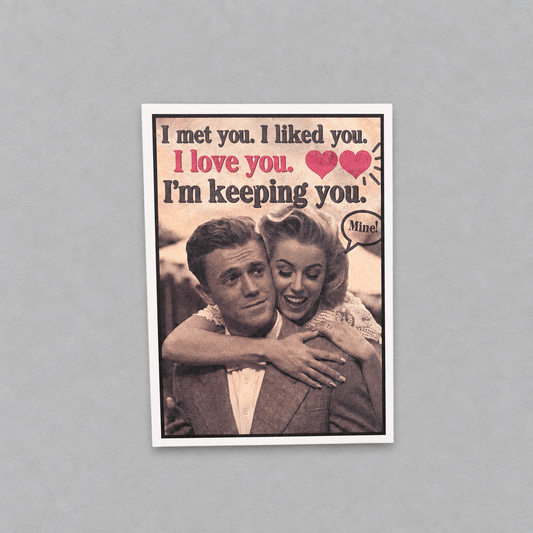 I met you. I liked you. I'm keeping you card photo 1 on the lighter grey backdrop