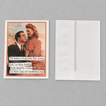 I'd Take a Bullet For You. Not In The Head Card photo 4 on the lighter grey backdrop
