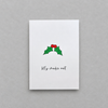 Impish Greetings Christmas card with holly illustration and the text Let's make out on white matte card stock