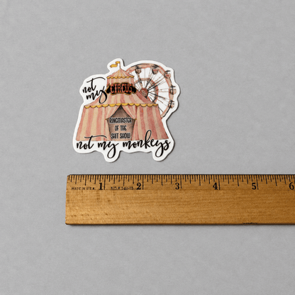 Impish Greetings Not My Circus Not My Monkeys vinyl sticker with a pink circus tent and ferris wheel design.