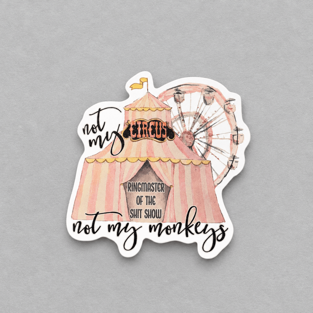 Impish Greetings Not My Circus Not My Monkeys vinyl sticker with a pink circus tent and ferris wheel illustration.