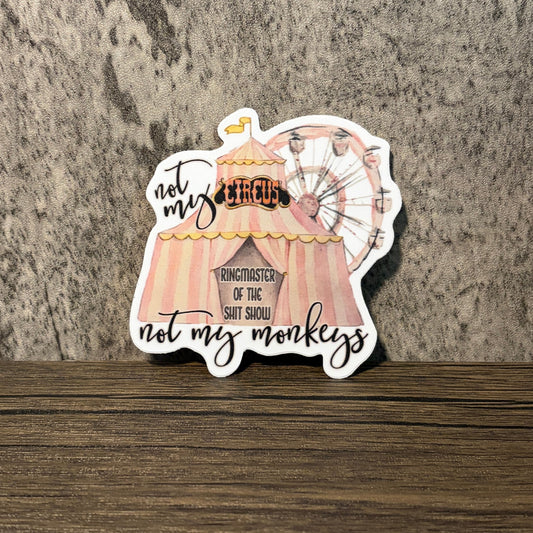 Impish Greetings Not My Circus Not My Monkeys vinyl sticker featuring a pink circus tent and ferris wheel design.