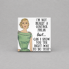 Impish Greetings square magnet featuring a vintage illustration of a woman and the text I'm not really a control freak