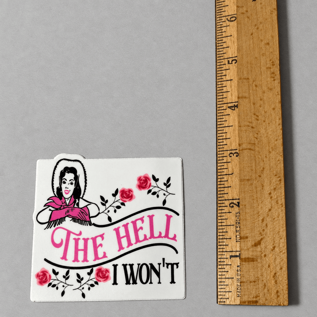 Impish Greetings vinyl sticker featuring a cowgirl illustration with pink roses and the text The Hell I Won't