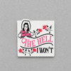 Impish Greetings The Hell I Won't vinyl sticker featuring a vintage cowgirl illustration and pink roses