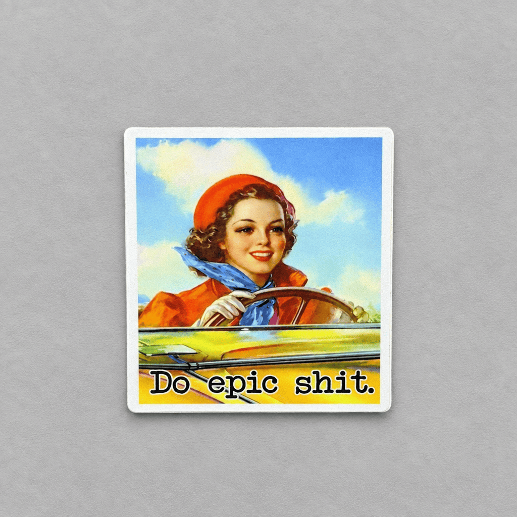 Impish Greetings Do Epic Shit vinyl sticker featuring a vintage illustration of a woman driving a yellow car.