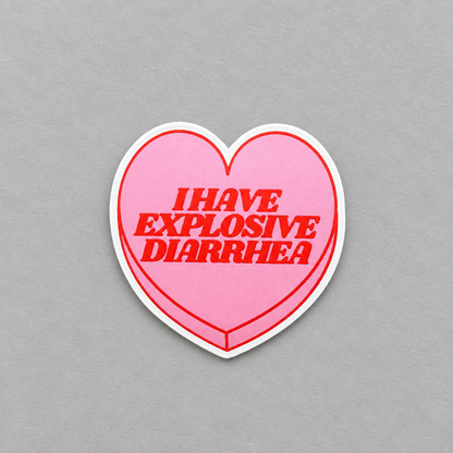 Impish Greetings heart-shaped pink vinyl sticker with red text reading I HAVE EXPLOSIVE DIARRHEA