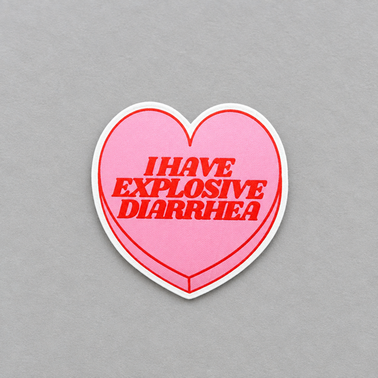 Impish Greetings heart-shaped pink vinyl sticker with red text reading I HAVE EXPLOSIVE DIARRHEA