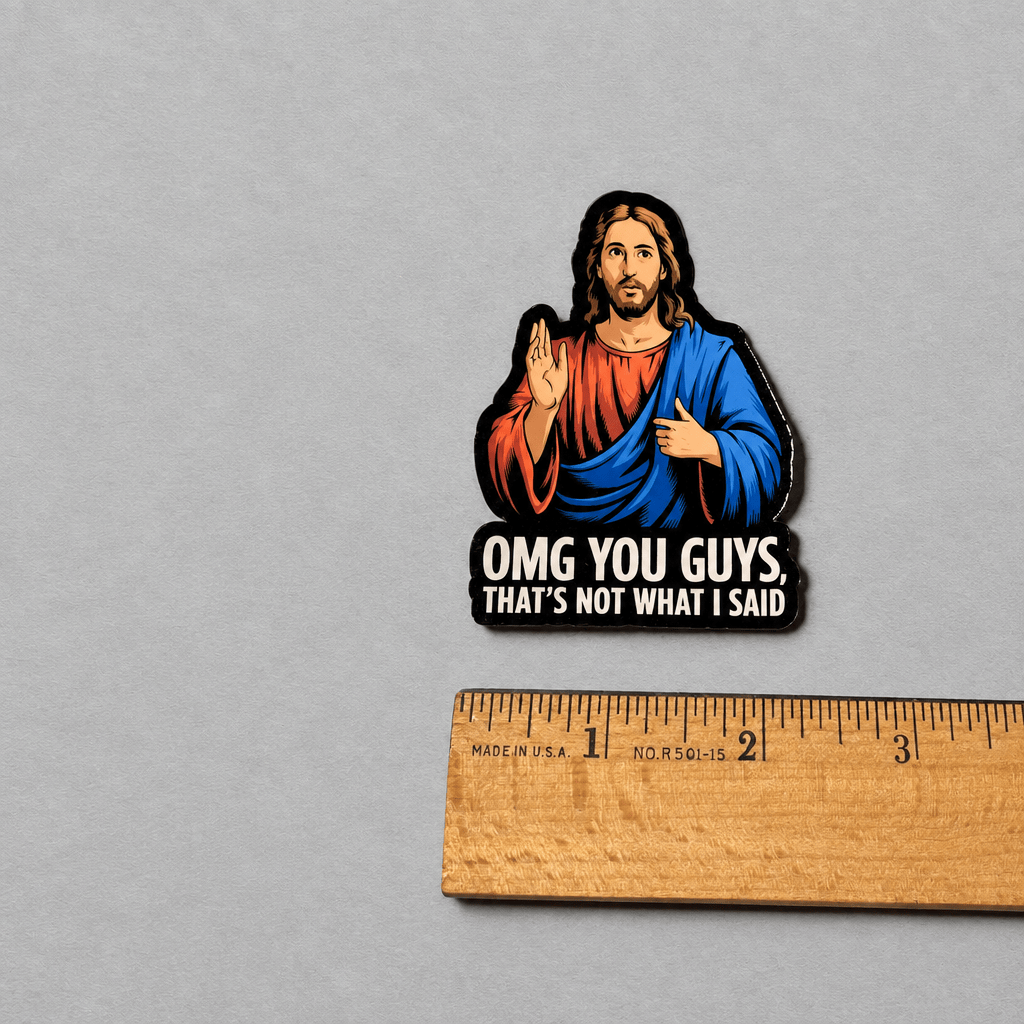 Impish Greetings vinyl sticker featuring Jesus with the text OMG YOU GUYS, THAT'S NOT WHAT I SAID
