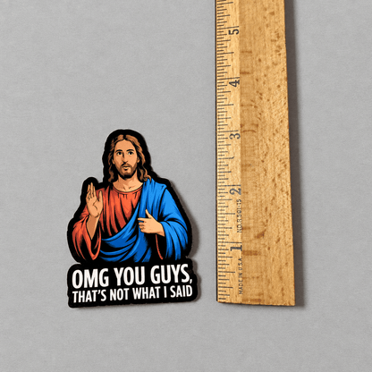Impish Greetings vinyl sticker featuring a Jesus illustration with the text OMG YOU GUYS, THAT'S NOT WHAT I SAID