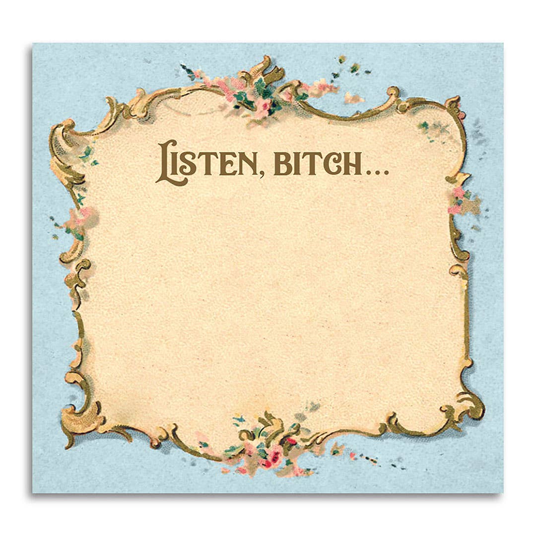Impish Greetings Listen Bitch sticky note pad with vintage floral frame design on a light blue background.