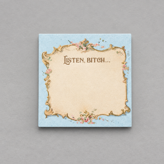 Impish Greetings Listen Bitch sticky note pad with vintage floral gold frame design on a light blue background