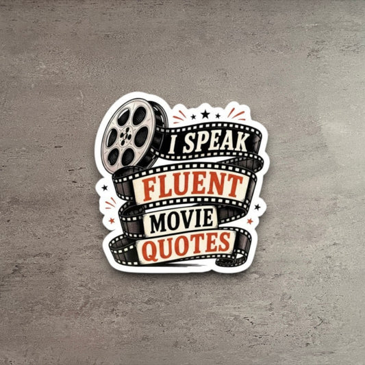 Impish Greetings I Speak Fluent Movie Quotes sticker featuring a film reel and strip on a wooden background.