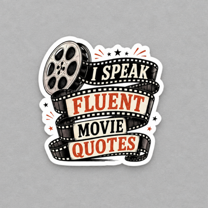 Impish Greetings I Speak Fluent Movie Quotes sticker featuring a film reel and vintage typography on a grey background.