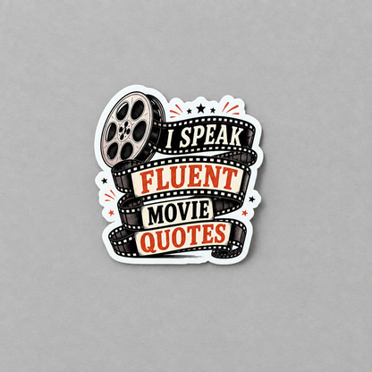 Impish Greetings I Speak Fluent Movie Quotes sticker featuring a film reel and strip design with bold typography.