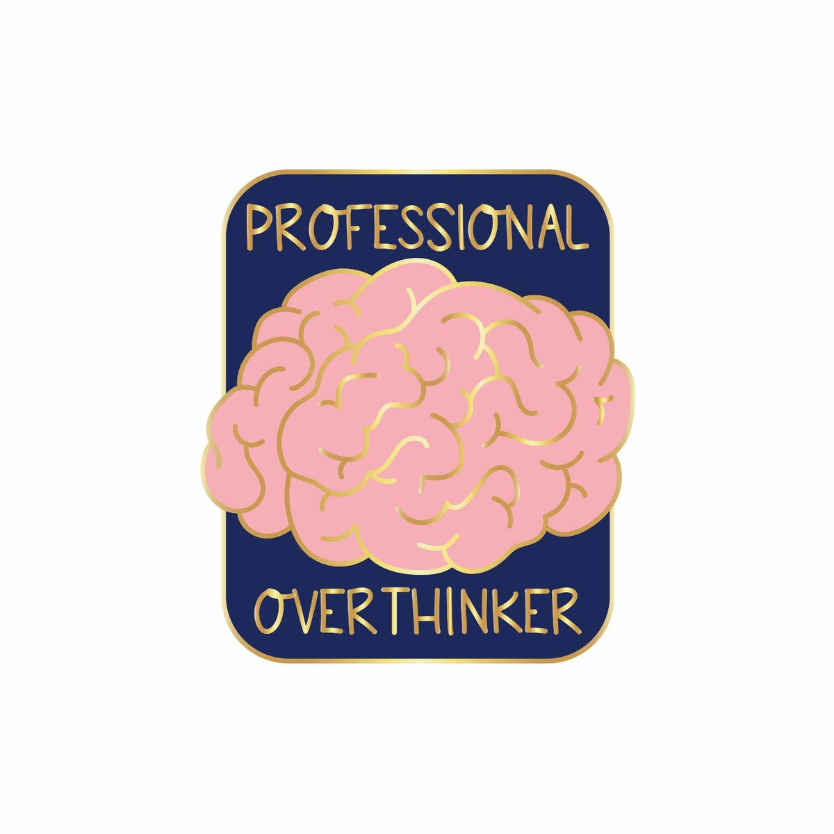 Impish Greetings Professional Over-thinker enamel pin featuring a pink brain design with gold plating on navy blue.