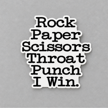 Impish Greetings vinyl sticker with black text reading Rock Paper Scissors Throat Punch I Win on a matte finish