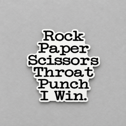 Impish Greetings vinyl sticker with black text reading Rock Paper Scissors Throat Punch I Win on a matte background.