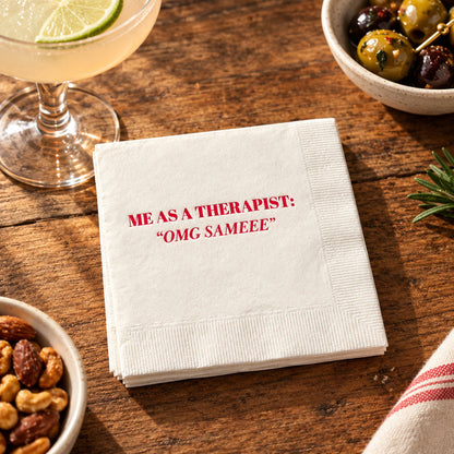 Impish Greetings white 3-ply cocktail napkin with hot pink foil text reading Me As A Therapist: OMG SAMEEE