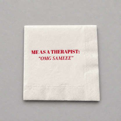 Impish Greetings cocktail napkin with Me As A Therapist: OMG SAMEEE text in hot pink foil on a white 3-ply napkin.