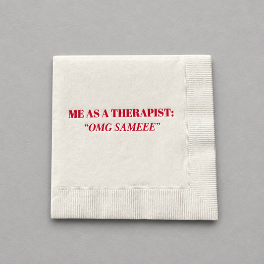 Impish Greetings cocktail napkin with Me As A Therapist: OMG SAMEEE text in hot pink foil on a white 3-ply napkin.