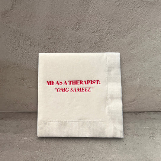 Impish Greetings white 3-ply cocktail napkin with hot pink matte foil text reading Me As A Therapist OMG Sameee