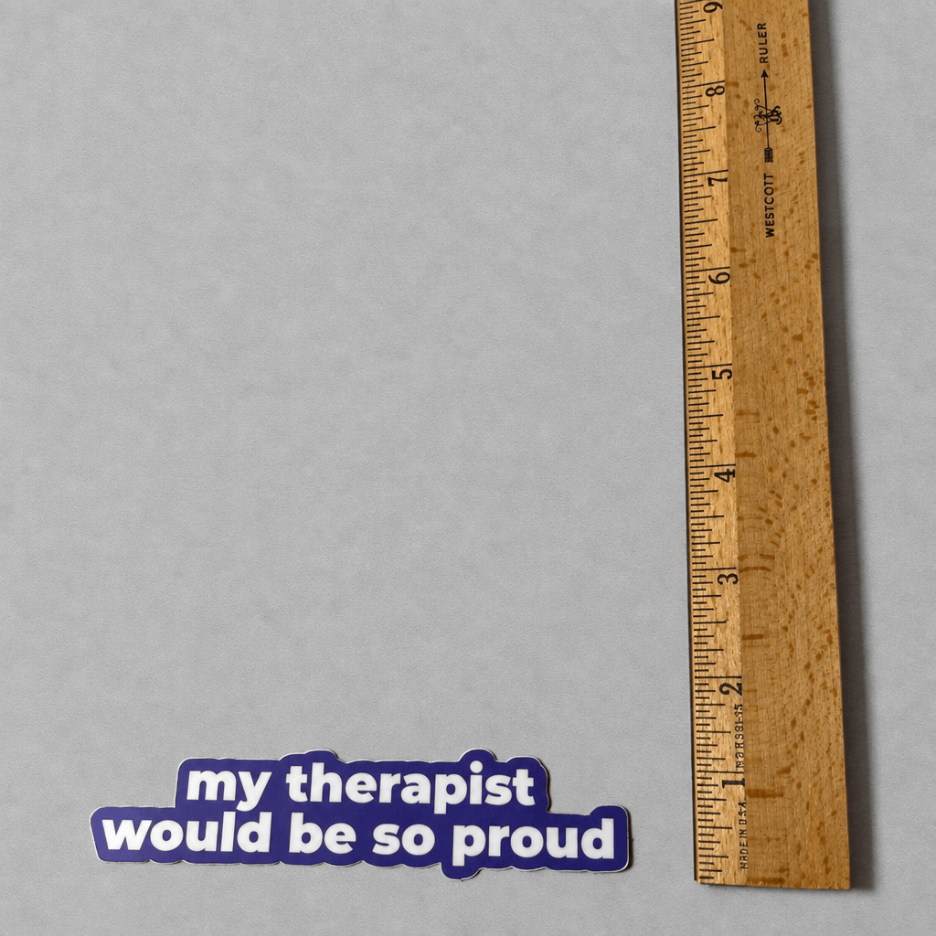 Impish Greetings vinyl sticker with white text reading My therapist would be so proud on a dark blue background.