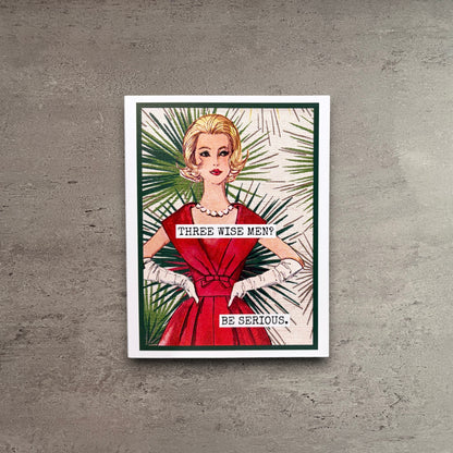 Three Wise Men? Be Serious card featuring a retro illustration of a woman in a red dress.