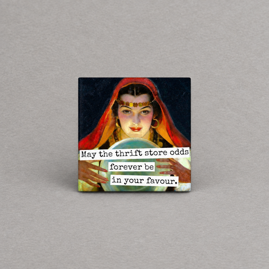 Impish Greetings square magnet featuring a vintage fortune teller illustration with the text May the thrift store odds forever be in your favour.