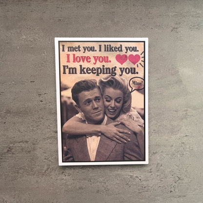 Impish Greetings vintage-style greeting card featuring a retro couple and the text I met you. I liked you. I love you.