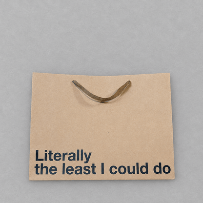 Literally The Least I Could Do Large Gift Bag photo 1 on the lighter grey backdrop