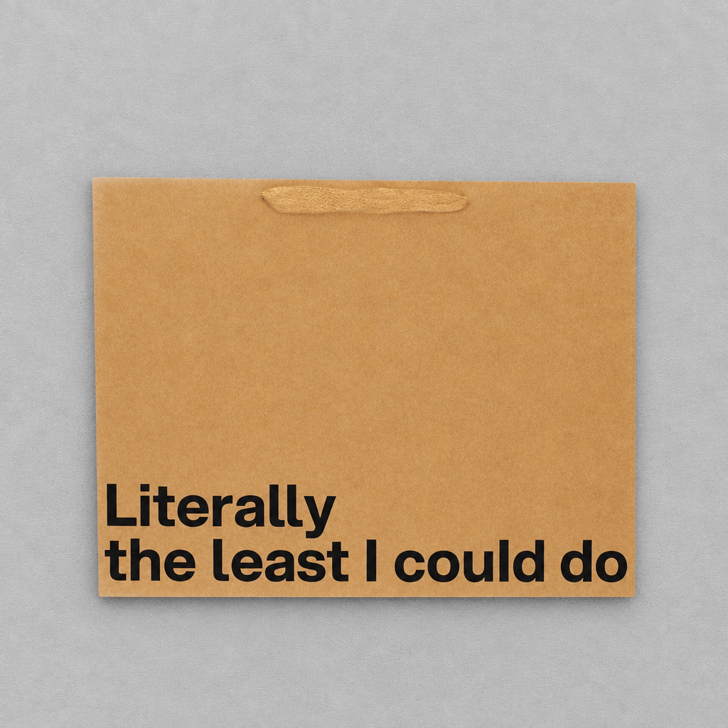 Literally The Least I Could Do Large Gift Bag photo 2 on the lighter grey backdrop