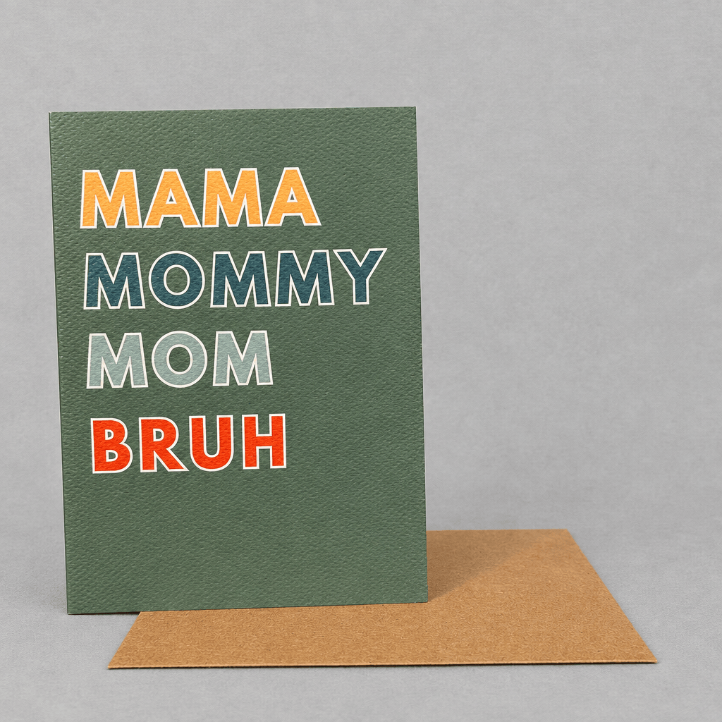Mama Mommy Mom Bruh Greeting Card photo 2 on the lighter grey backdrop