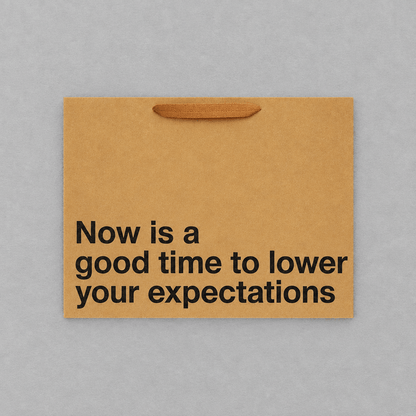 Now Is A Good Time To Lower Expectations Large Gift Bag photo 2 on the lighter grey backdrop