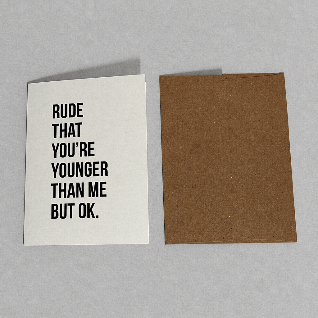 Rude that You're Younger Birthday Card photo 2 on the lighter grey backdrop