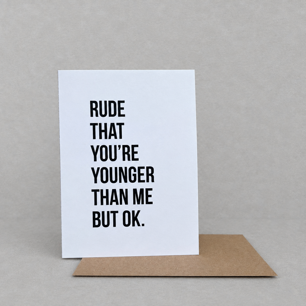 Rude that You're Younger Birthday Card photo 4 on the lighter grey backdrop