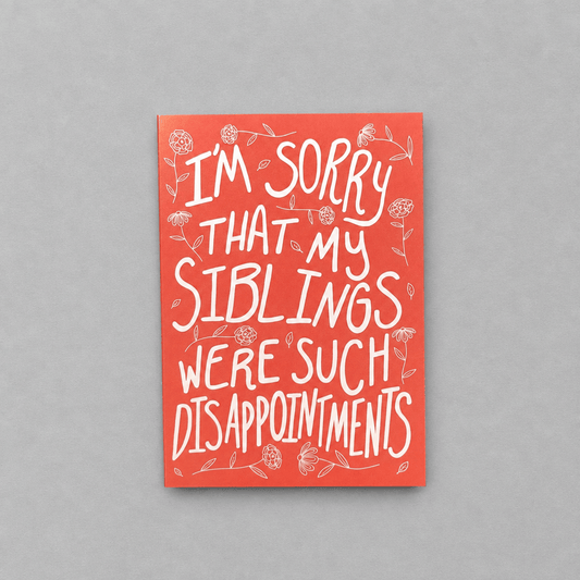 Siblings Were Such Disappointments Mother's Day Card photo 1 on the lighter grey backdrop
