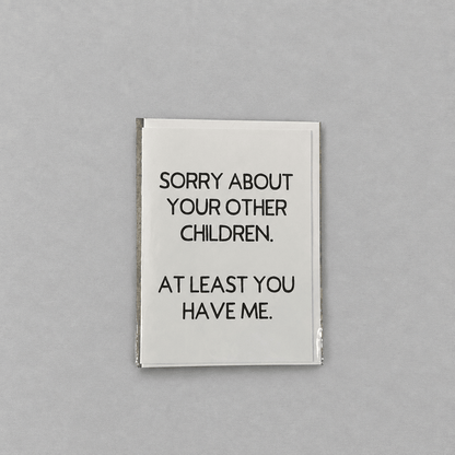 Sorry About Your Other Children Card photo 3 on the lighter grey backdrop